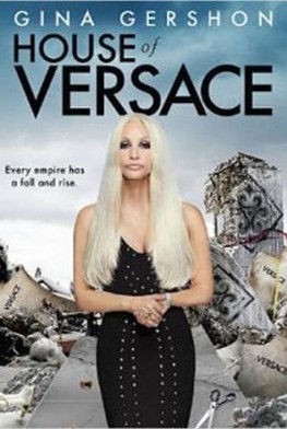 House Of Versace (2013)